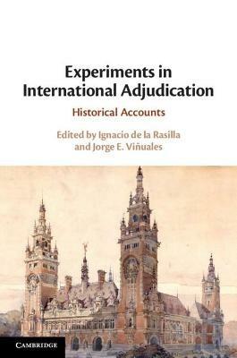 Experiments in International Adjudication: Historical Accounts - cover