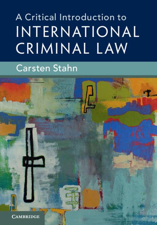 A Critical Introduction to International Criminal Law