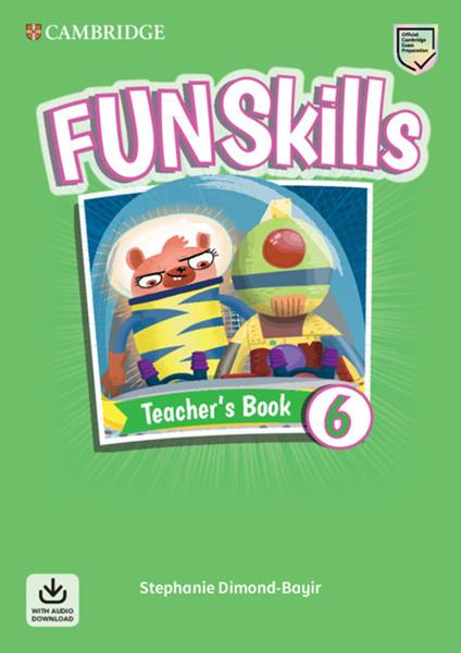 Fun skills. Level 6. Teacher's book. Per la Scuola elementare. Con File audio per il download - copertina