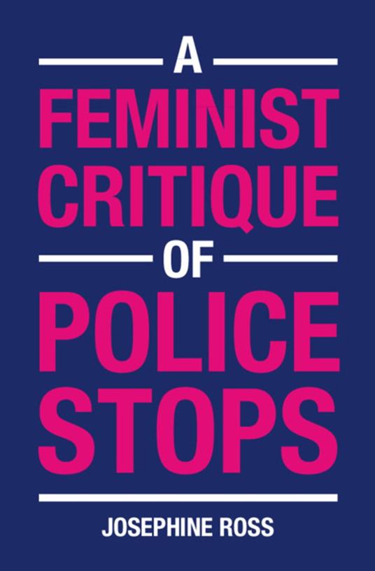 A Feminist Critique of Police Stops