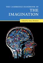 The Cambridge Handbook of the Imagination