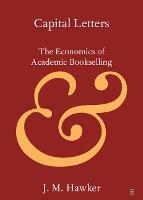 Capital Letters: The Economics of Academic Bookselling