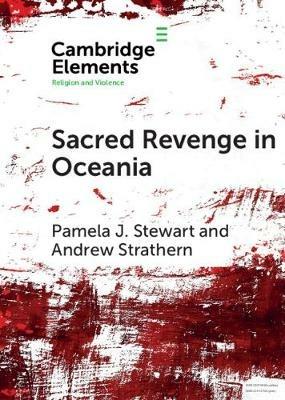 Sacred Revenge in Oceania - Pamela J. Stewart,Andrew Strathern - cover