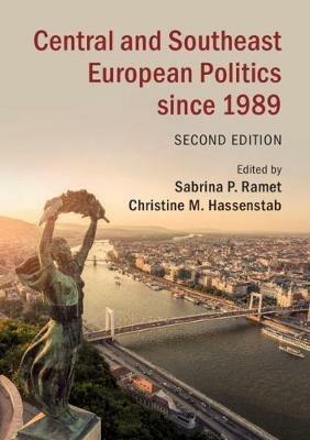 Central and Southeast European Politics since 1989 - cover