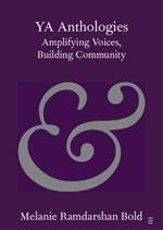 YA Anthologies: Amplifying Voices, Building Community