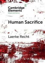 Human Sacrifice: Archaeological Perspectives from around the World