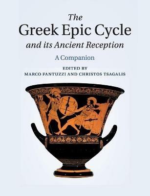 The Greek Epic Cycle and its Ancient Reception: A Companion - cover