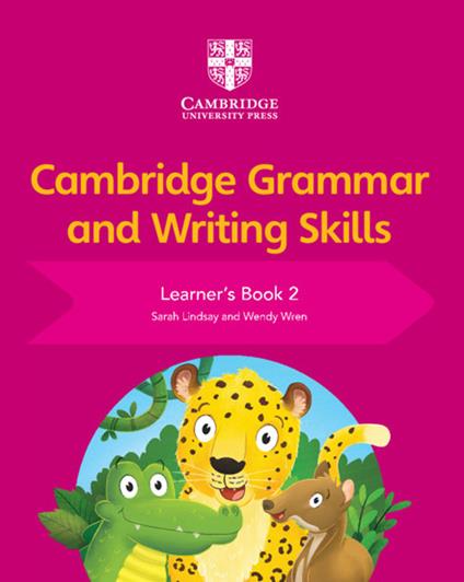 Cambridge Grammar and Writing Skills Learner's Book 2 - Sarah Lindsay,Wendy Wren - cover