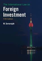 The International Law on Foreign Investment