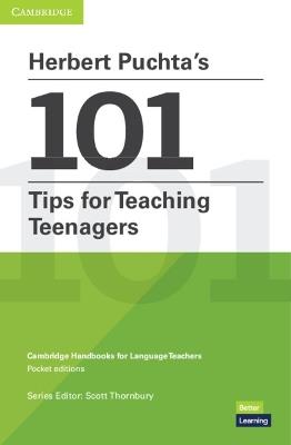 Herbert Puchta's 101 Tips for Teaching Teenagers Pocket Editions: Cambridge Handbooks for Language Teachers Pocket editions - Herbert Puchta - cover
