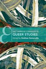 The Cambridge Companion to Queer Studies