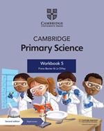 Cambridge primary science. Stage 5. Workbook. Per la Scuola elementare. Con Contenuto digitale per accesso on line