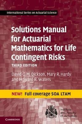 Solutions Manual for Actuarial Mathematics for Life Contingent Risks - David C. M. Dickson,Mary R. Hardy,Howard R. Waters - cover