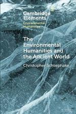 The Environmental Humanities and the Ancient World: Questions and Perspectives