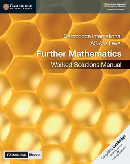 Cambridge International AS & A Level Further Mathematics Worked Solutions Manual with Digital Access - Lee McKelvey,Martin Crozier,Muriel James - cover