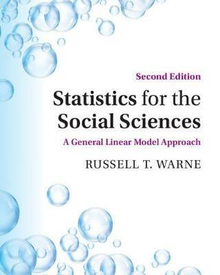 Statistics for the Social Sciences: A General Linear Model Approach - Russell T. Warne - cover