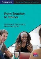 From Teacher to Trainer - Matthew T. Ellman,Peter Lucantoni - cover