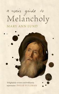 A User's Guide to Melancholy - Mary Ann Lund - cover