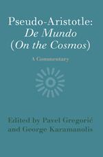 Pseudo-Aristotle: De Mundo (On the Cosmos)