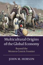 Multicultural Origins of the Global Economy