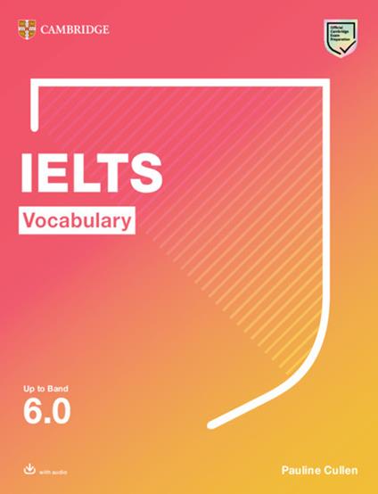 IELTS Vocabulary Up to Band 6.0 With Downloadable Audio - Pauline Cullen - cover