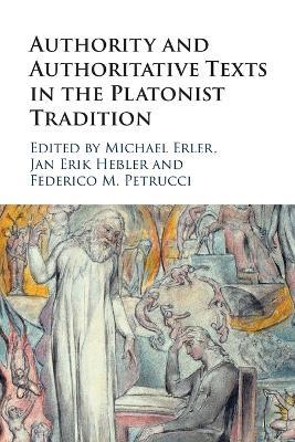 Authority and Authoritative Texts in the Platonist Tradition - cover