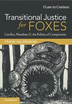 Transitional Justice for Foxes: Conflict, Pluralism and the Politics of Compromise