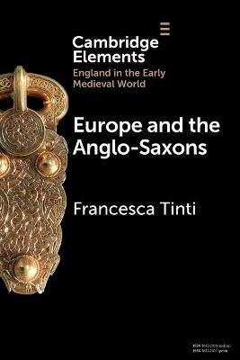 Europe and the Anglo-Saxons - Francesca Tinti - cover
