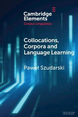 Collocations, Corpora and Language Learning - Pawel Szudarski - cover