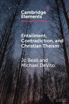 Entailment, Contradiction, and Christian Theism - Jc Beall,Michael DeVito - cover