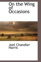 On the Wing of Occasions - Joel Chandler Harris - cover