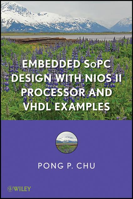 Embedded SoPC Design with Nios II Processor and VHDL Examples - Pong P. Chu - cover