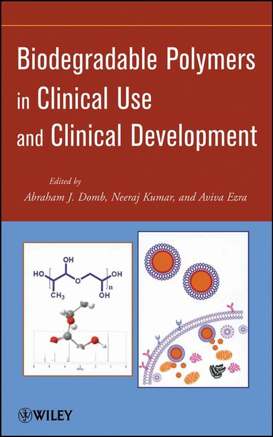 Biodegradable Polymers in Clinical Use and Clinical Development