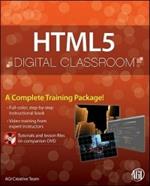 HTML5 Digital Classroom: (Book and Video Training)