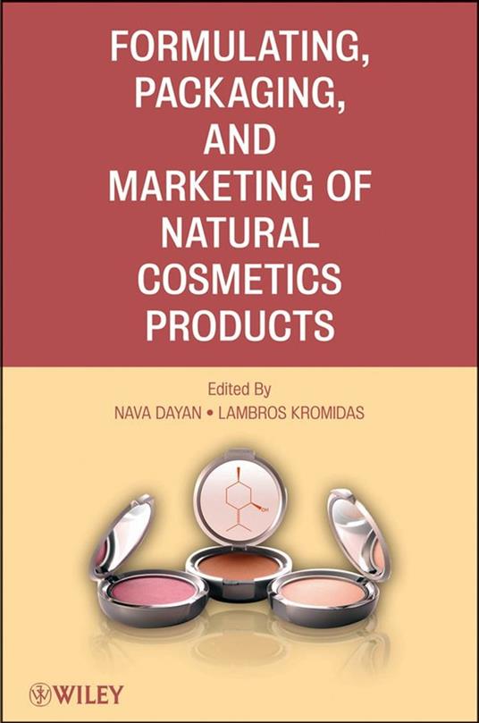 Formulating, Packaging, and Marketing of Natural Cosmetic Products