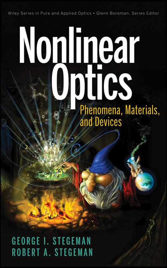 Nonlinear Optics: Phenomena, Materials and Devices - George I. Stegeman,Robert A. Stegeman - cover