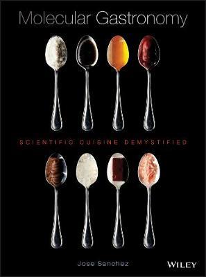 Molecular Gastronomy: Scientific Cuisine Demystified - Jose Sanchez - cover