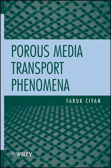 Porous Media Transport Phenomena