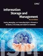 Information Storage and Management: Storing, Managing, and Protecting Digital Information in Classic, Virtualized, and Cloud Environments