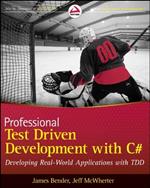 Professional Test Driven Development with C#