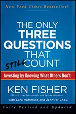 The Only Three Questions That Still Count: Investing By Knowing What Others Don't