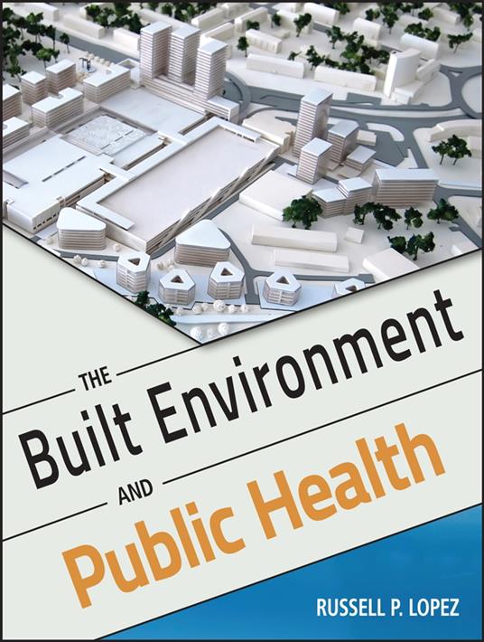 The Built Environment and Public Health