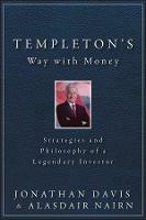 Templeton's Way with Money: Strategies and Philosophy of a Legendary Investor