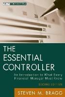 The Essential Controller: An Introduction to What Every Financial Manager Must Know