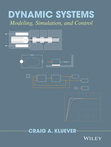 Dynamic Systems: Modeling, Simulation, and Control - Craig A. Kluever - cover