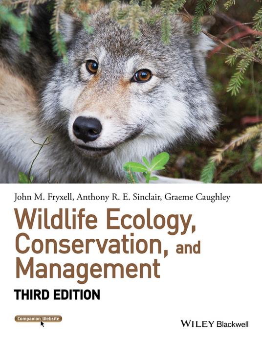 Wildlife Ecology, Conservation, and Management 3e - J Fryxell - cover