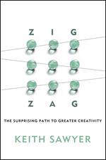 Zig Zag: The Surprising Path to Greater Creativity