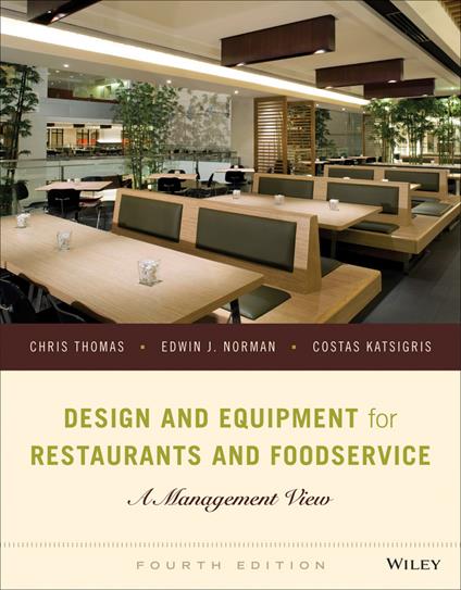 Design and Equipment for Restaurants and Foodservice: A Management View - Chris Thomas,Edwin J. Norman,Costas Katsigris - cover