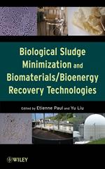 Biological Sludge Minimization and Biomaterials/Bioenergy Recovery Technologies