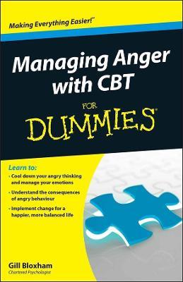 Managing Anger with CBT For Dummies - Gill Bloxham - cover